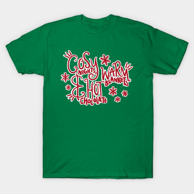 Cosy Nights, Warm Blankets and Hot Chocolate Cute Winter/Christmas Lettering Digital Illustration T-Shirt by AlmightyClaire